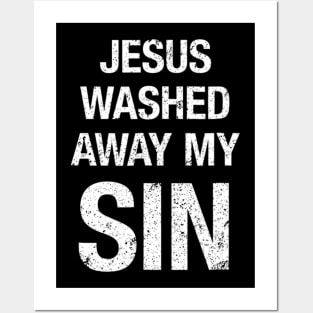 Jesus Washed Away My Sin Christian Inspirational Posters and Art